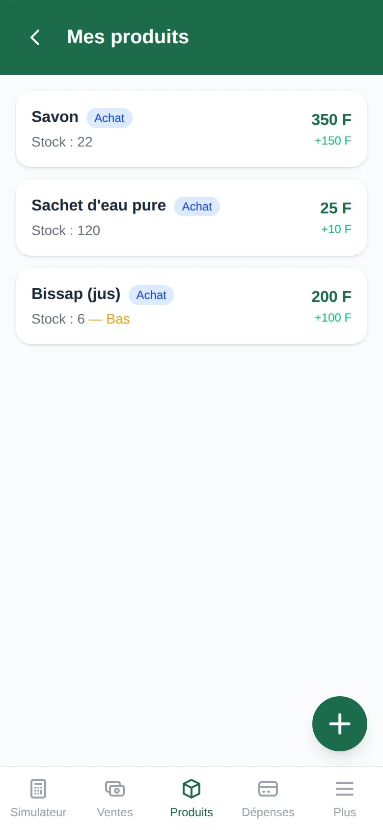 The 'Mes produits' list: 'Savon' (Achat) Stock 22, 350 F, +150 F; 'Sachet d'eau pure' (Achat) Stock 120, 25 F, +10 F; 'Bissap (jus)' (Achat) 'Stock : 6 — Bas', 200 F, +100 F; with a floating add button.